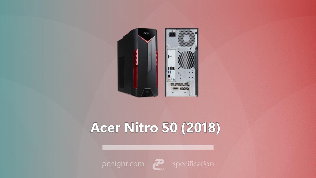 Acer Nitro 50 (N50-600) Specs