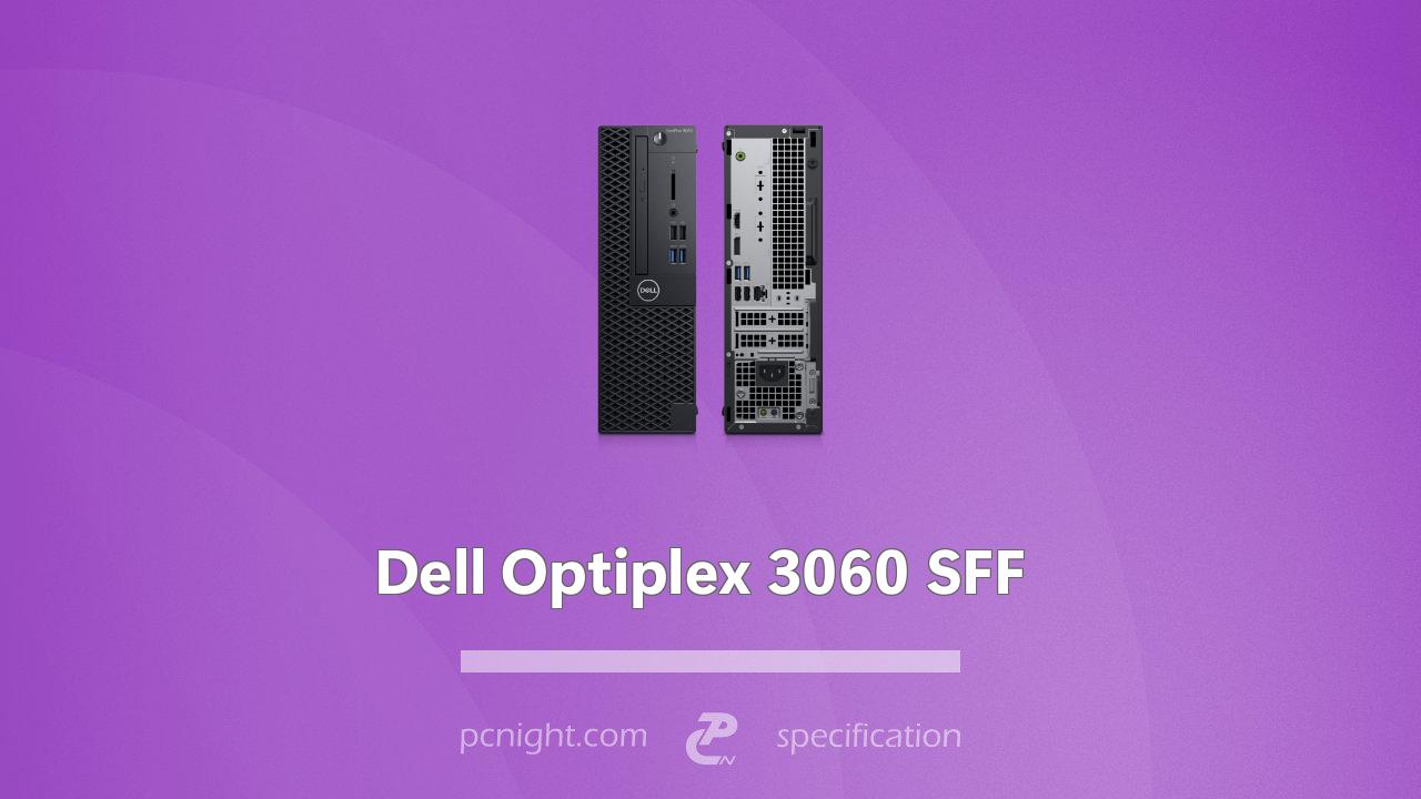 Dell Optiplex 3060 SFF Specs