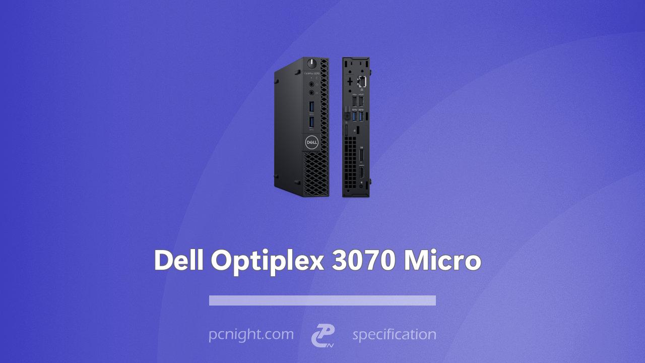 Dell Optiplex 3070 Micro Specs