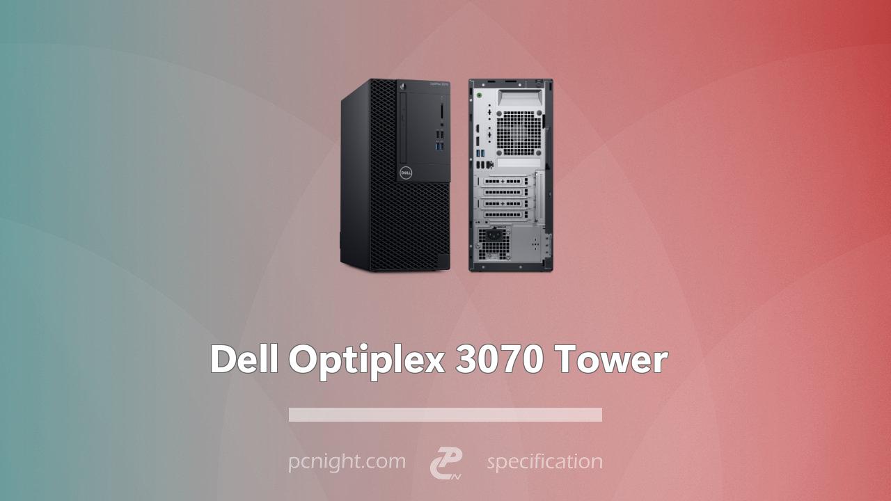 Dell Optiplex 3070 Tower Pcnight