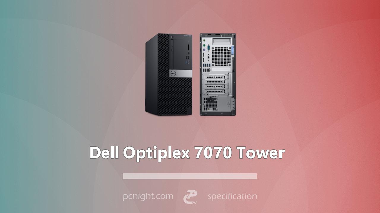 Dell Optiplex 7070 Tower Specs