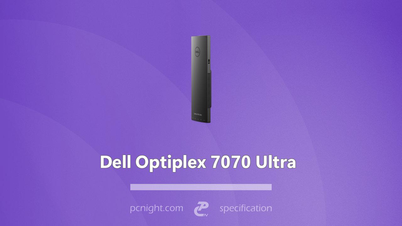 Dell Optiplex 7070 Ultra Specs