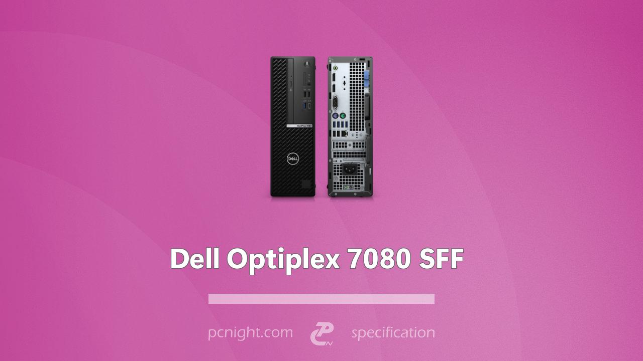Dell Optiplex 7080 SFF Specs
