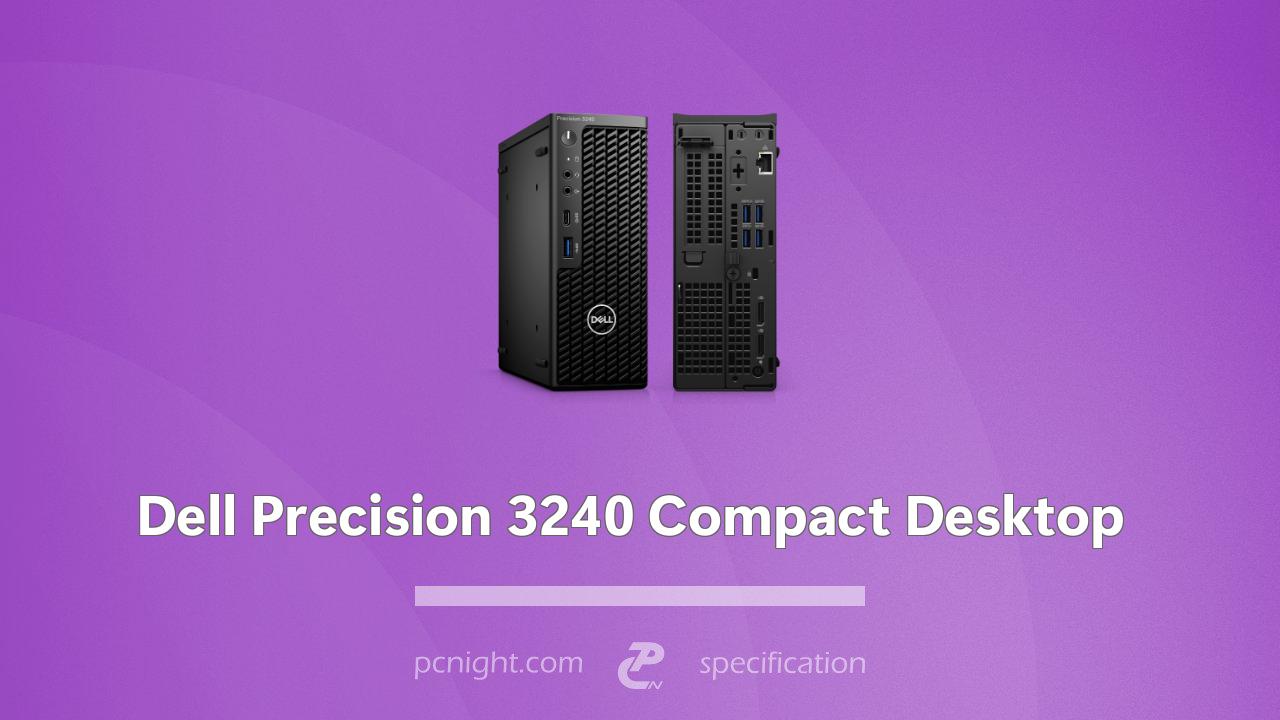 Dell Precision 3240 Compact Workstation Specs