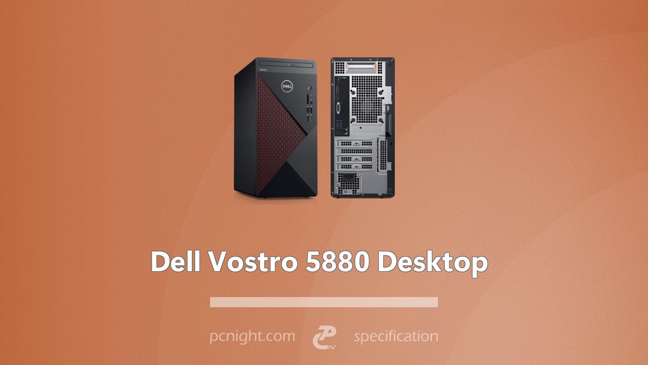 Dell Vostro 5880 Desktop Specs