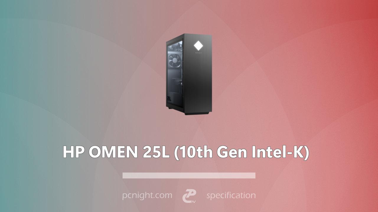 HP OMEN 25L (10th Gen Intel-K) Specs