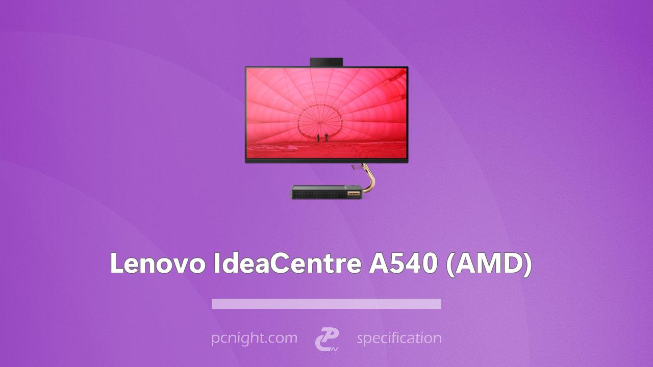 Lenovo IdeaCentre A540 AIO (24”, AMD) Specs