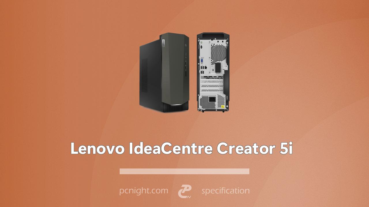 Lenovo IdeaCentre Creator 5i Specs